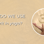 why do we use Sanskrit in yoga