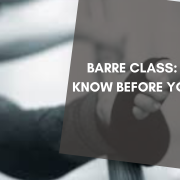 Barre Class: Terms to know before you hit the barre