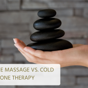 hot stone massage vs cold stone therapy