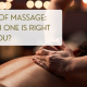 Types of Massage: Which one is right for you?