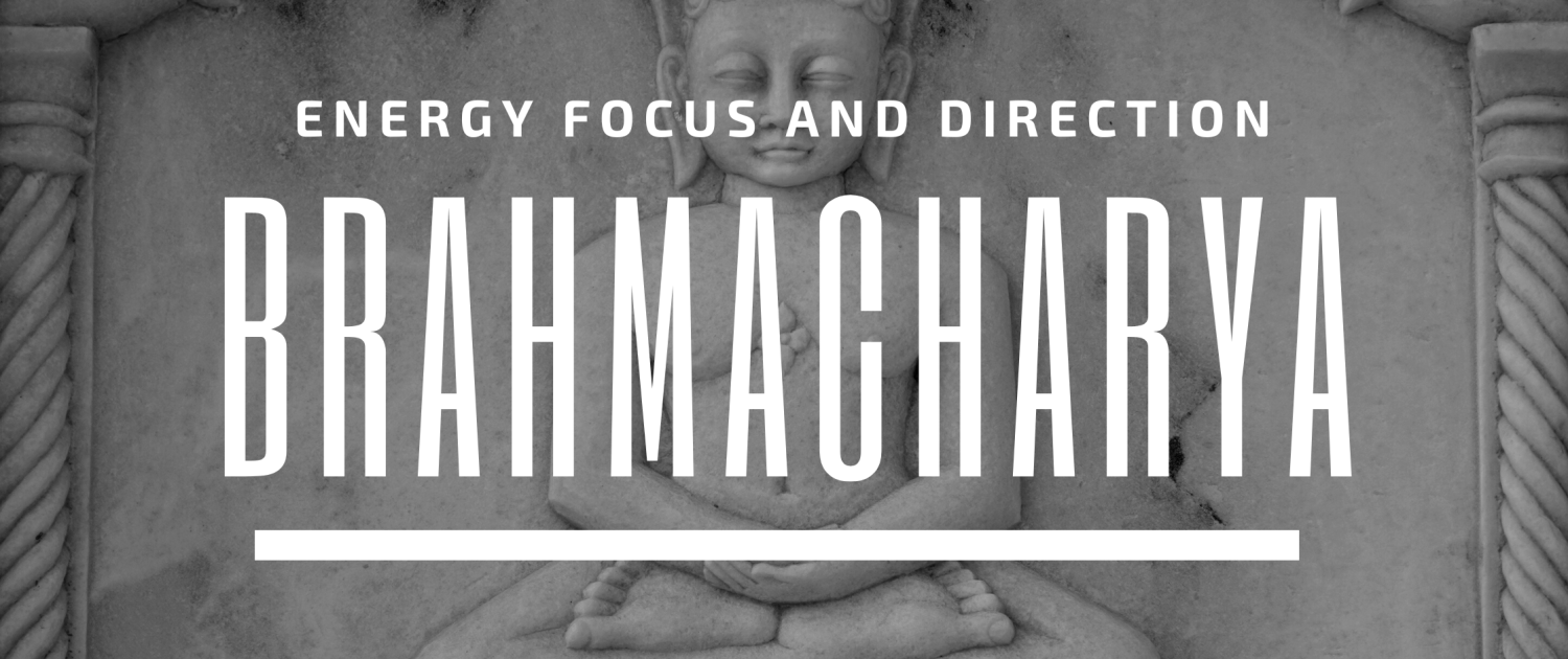 brahmacharya energy focus and direction