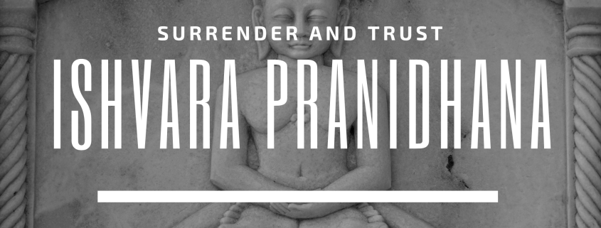ishvara pranidhana surrender and trust
