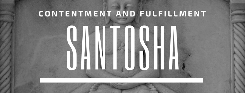 santosha contentment and fulfillment