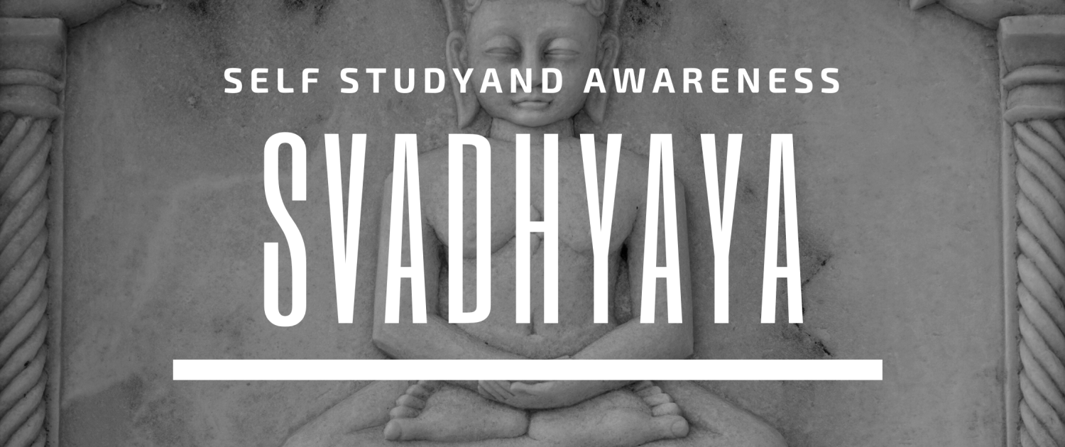 svadhyaya self study and awareness