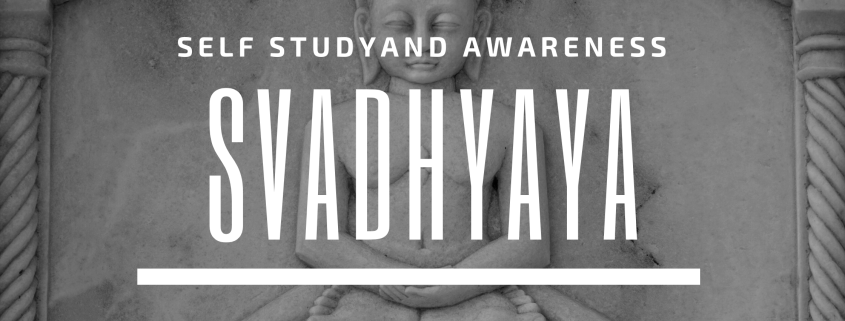 svadhyaya self study and awareness